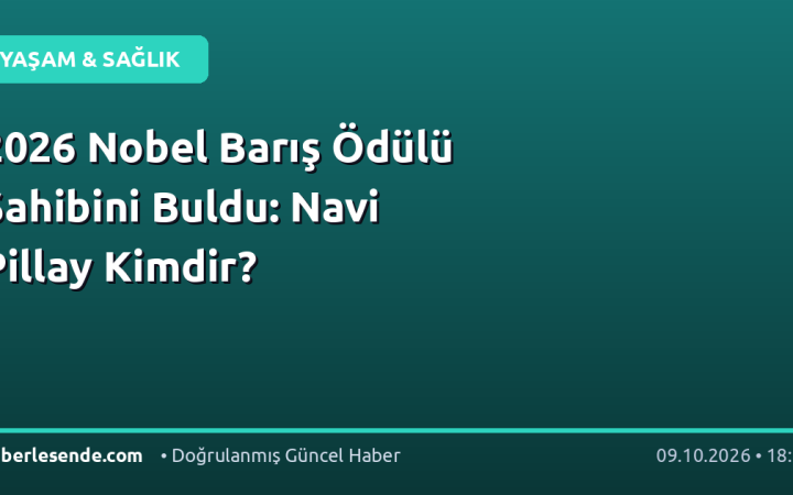 2026 Nobel Barış Ödülü Sahibini Buldu: Navi Pillay Kimdir?