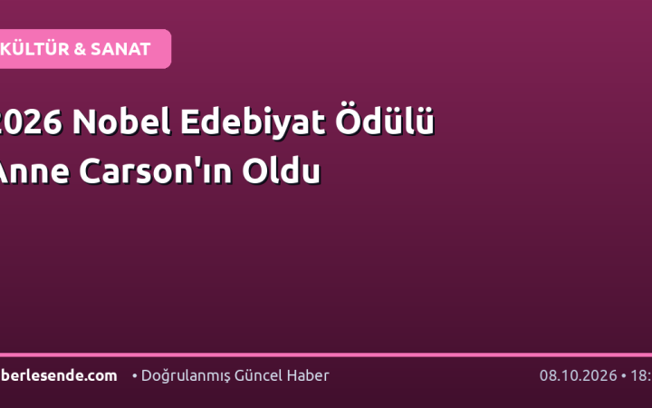 2026 Nobel Edebiyat Ödülü Anne Carson'ın Oldu