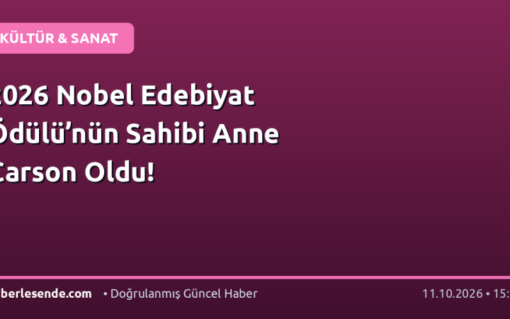 2026 Nobel Edebiyat Ödülü’nün Sahibi Anne Carson Oldu!