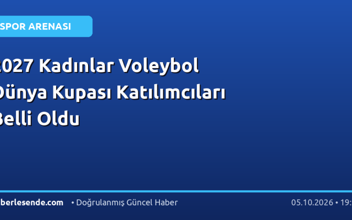 2027 Kadınlar Voleybol Dünya Kupası Katılımcıları Belli Oldu
