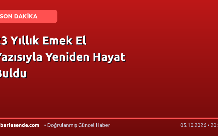 23 Yıllık Emek El Yazısıyla Yeniden Hayat Buldu