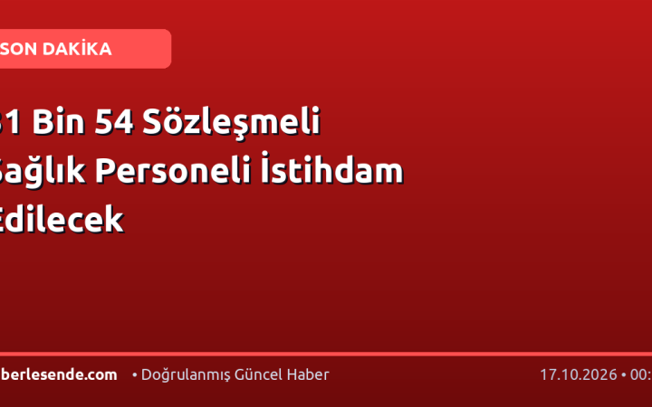 31 Bin 54 Sözleşmeli Sağlık Personeli İstihdam Edilecek