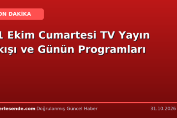31 Ekim Cumartesi TV Yayın Akışı ve Günün Programları