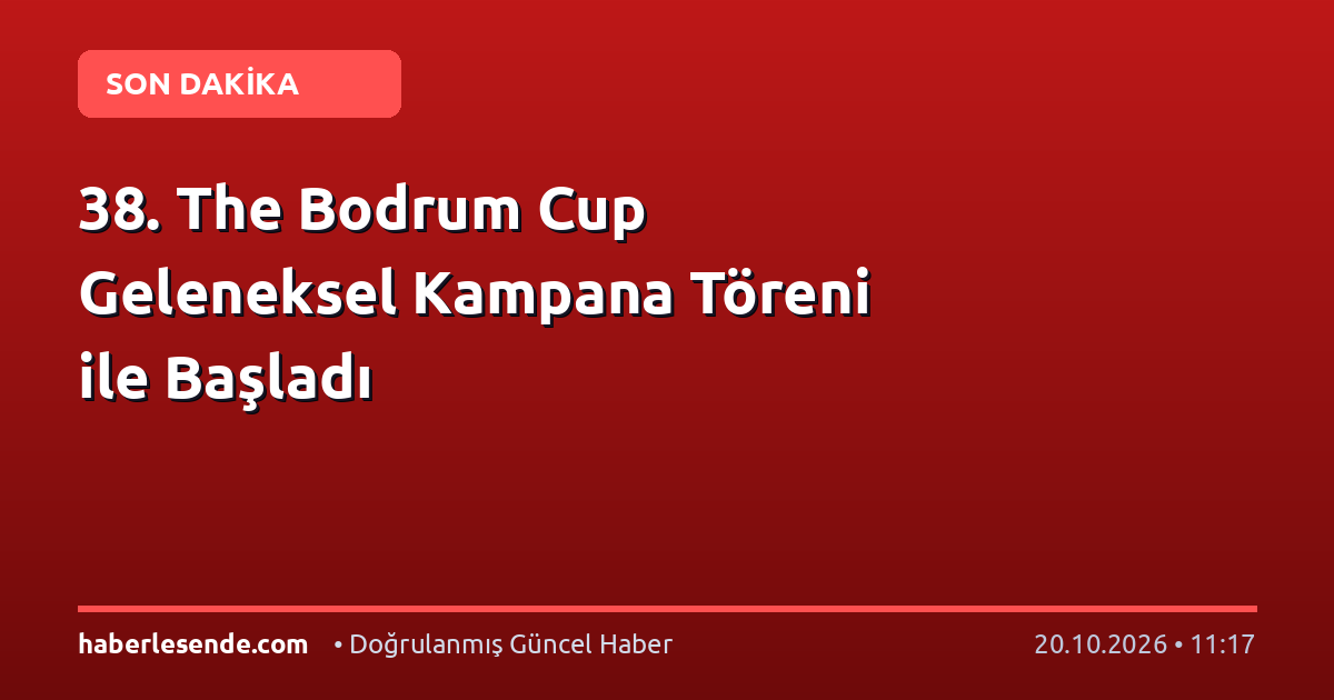 38. The Bodrum Cup Geleneksel Kampana Töreni ile Başladı