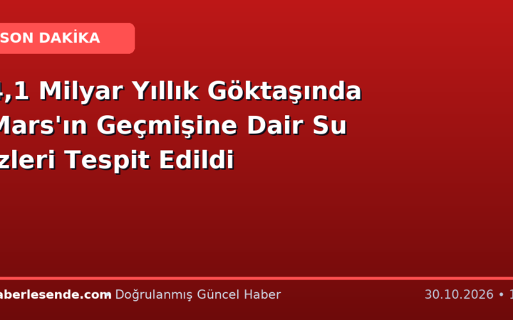 4,1 Milyar Yıllık Göktaşında Mars'ın Geçmişine Dair Su İzleri Tespit Edildi