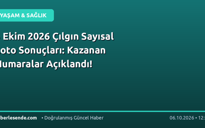 5 Ekim 2026 Çılgın Sayısal Loto Sonuçları: Kazanan Numaralar Açıklandı!