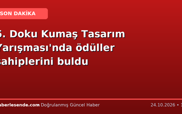 6. Doku Kumaş Tasarım Yarışması'nda ödüller sahiplerini buldu