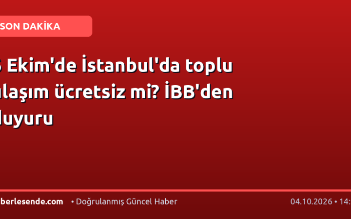 6 Ekim'de İstanbul'da toplu ulaşım ücretsiz mi? İBB'den duyuru