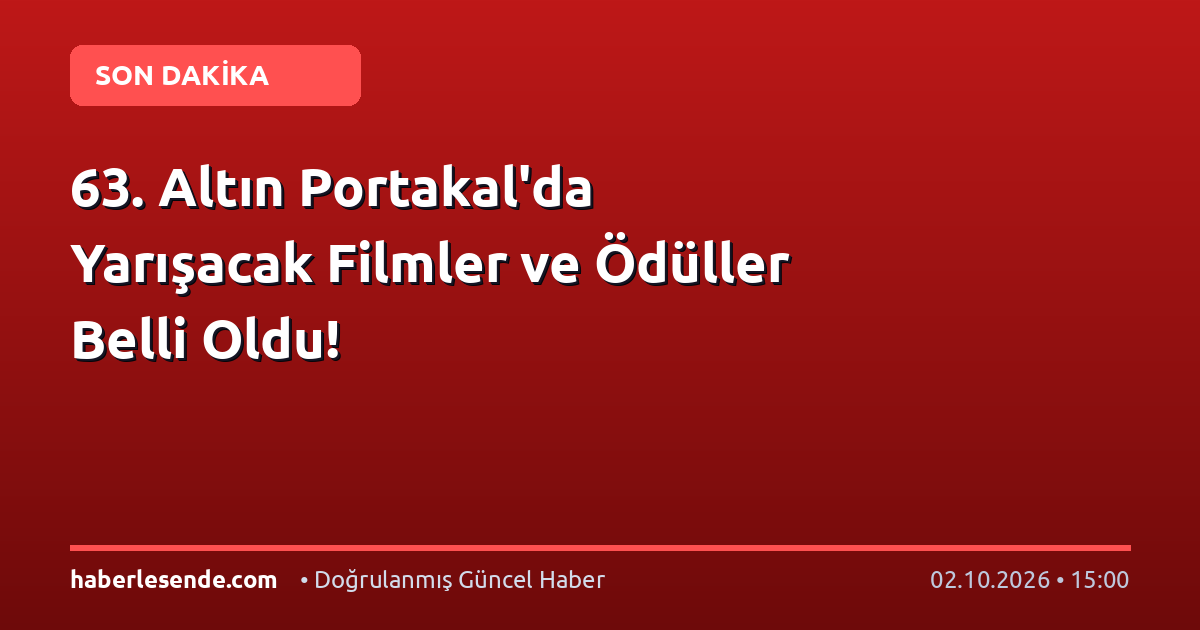63. Altın Portakal'da Yarışacak Filmler ve Ödüller Belli Oldu!