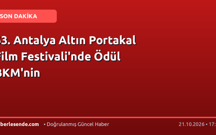 63. Antalya Altın Portakal Film Festivali'nde Ödül BKM'nin