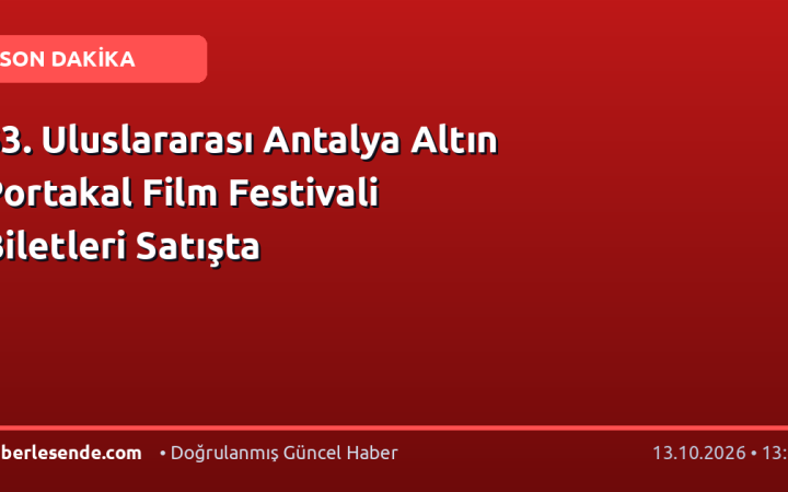 63. Uluslararası Antalya Altın Portakal Film Festivali Biletleri Satışta