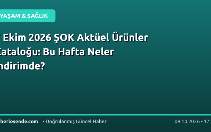 7 Ekim 2026 ŞOK Aktüel Ürünler Kataloğu: Bu Hafta Neler İndirimde?