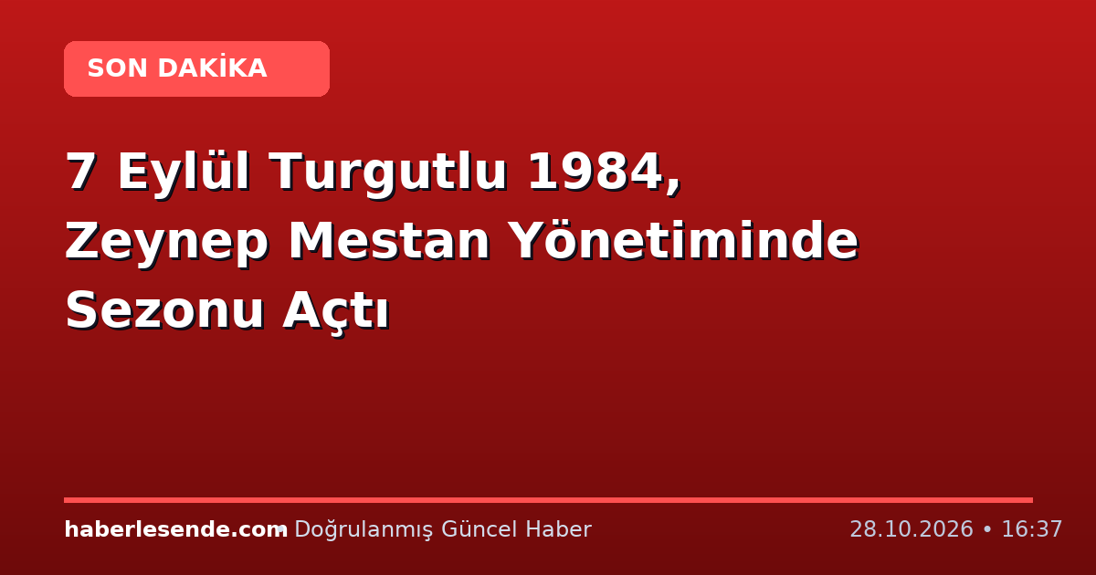 7 Eylül Turgutlu 1984, Zeynep Mestan Yönetiminde Sezonu Açtı