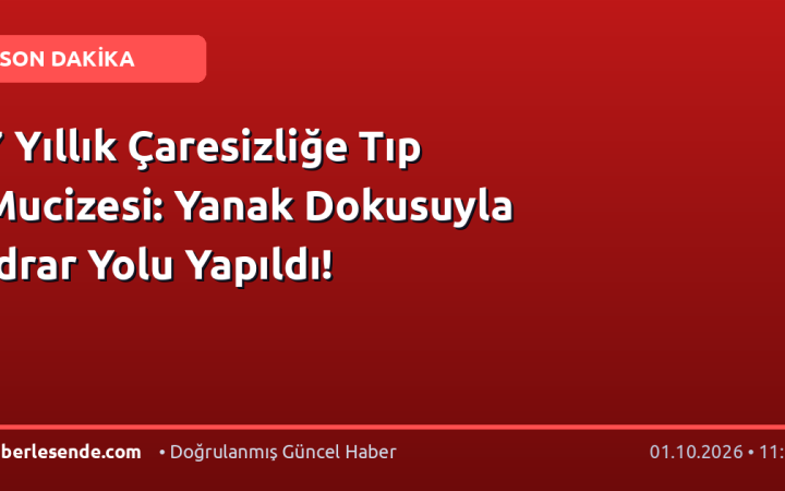 7 Yıllık Çaresizliğe Tıp Mucizesi: Yanak Dokusuyla İdrar Yolu Yapıldı!