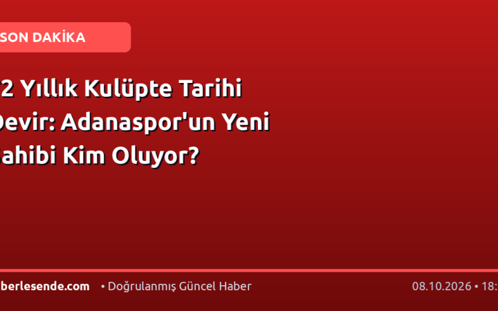 72 Yıllık Kulüpte Tarihi Devir: Adanaspor'un Yeni Sahibi Kim Oluyor?