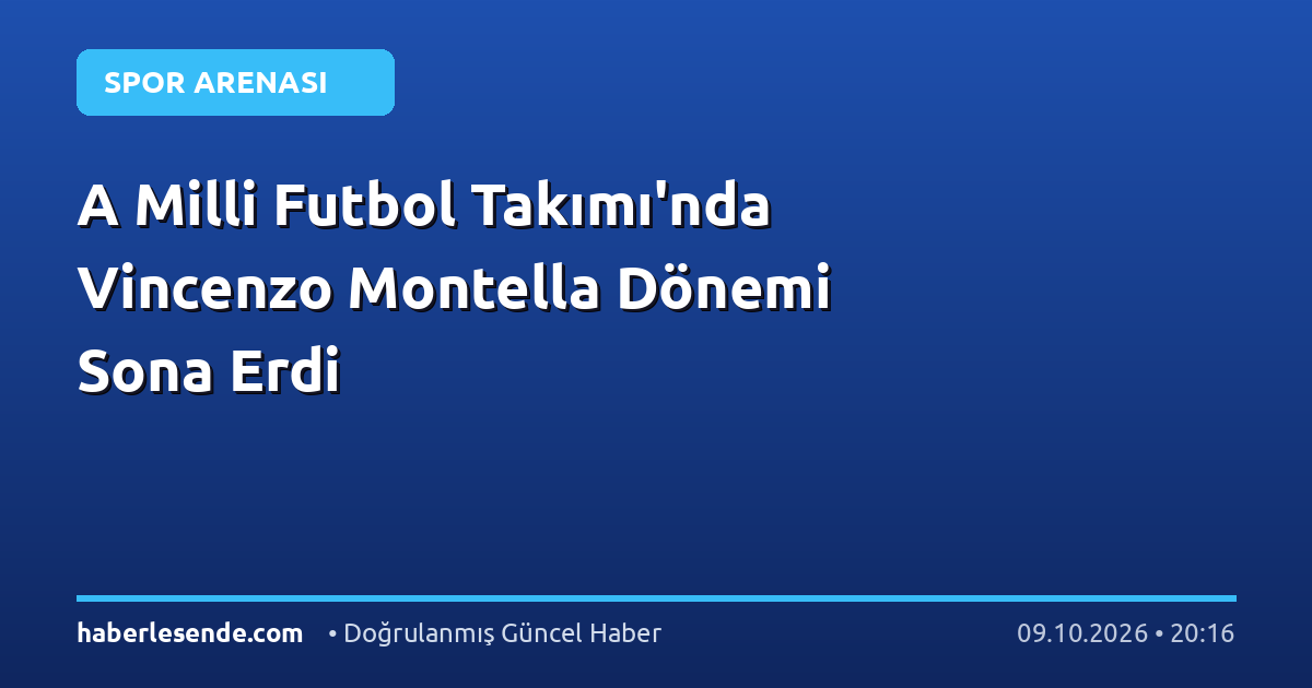 A Milli Futbol Takımı'nda Vincenzo Montella Dönemi Sona Erdi