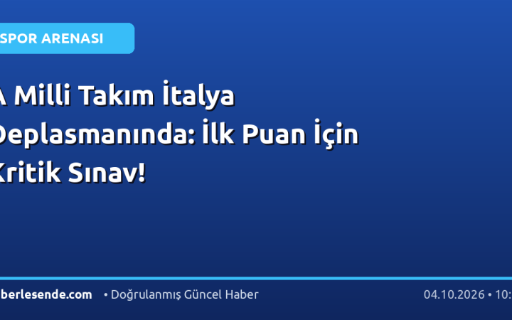A Milli Takım İtalya Deplasmanında: İlk Puan İçin Kritik Sınav!