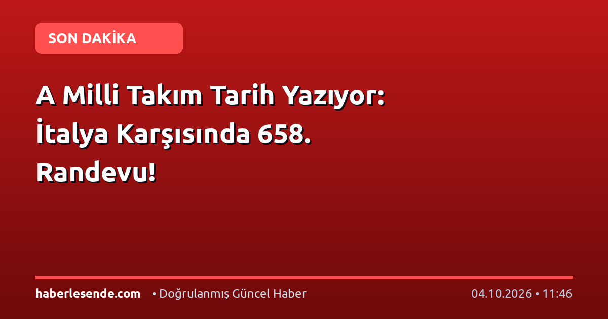 A Milli Takım Tarih Yazıyor: İtalya Karşısında 658. Randevu!