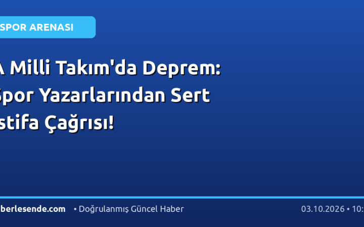 A Milli Takım'da Deprem: Spor Yazarlarından Sert İstifa Çağrısı!