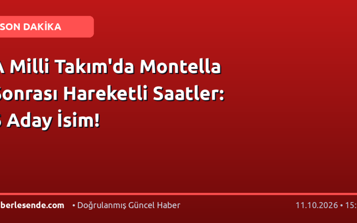 A Milli Takım'da Montella Sonrası Hareketli Saatler: 6 Aday İsim!