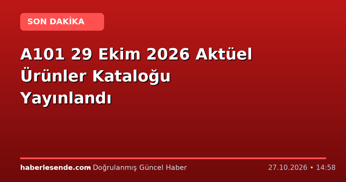 A101 29 Ekim 2026 Aktüel Ürünler Kataloğu Yayınlandı