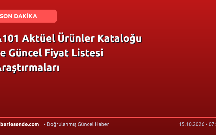 A101 Aktüel Ürünler Kataloğu ve Güncel Fiyat Listesi Araştırmaları