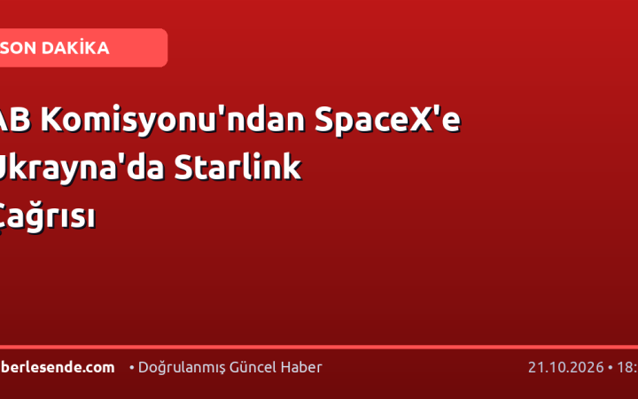 AB Komisyonu'ndan SpaceX'e Ukrayna'da Starlink Çağrısı