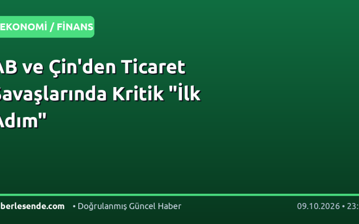 AB ve Çin'den Ticaret Savaşlarında Kritik "İlk Adım"