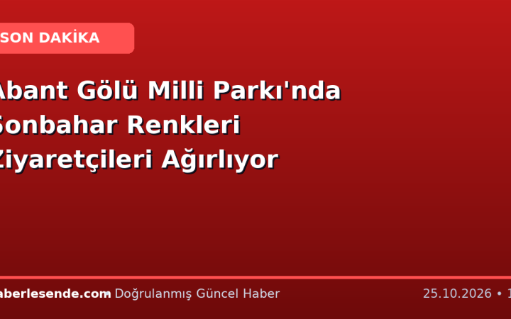 Abant Gölü Milli Parkı'nda Sonbahar Renkleri Ziyaretçileri Ağırlıyor