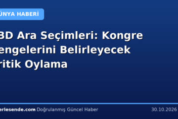 ABD Ara Seçimleri: Kongre Dengelerini Belirleyecek Kritik Oylama