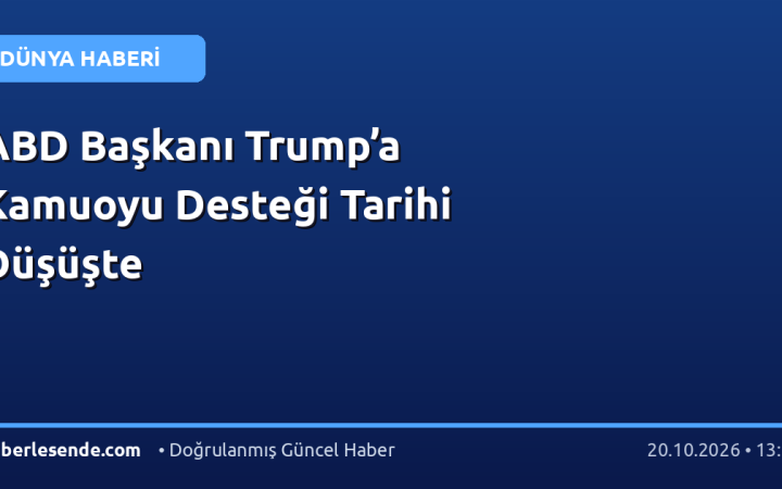 ABD Başkanı Trump’a Kamuoyu Desteği Tarihi Düşüşte