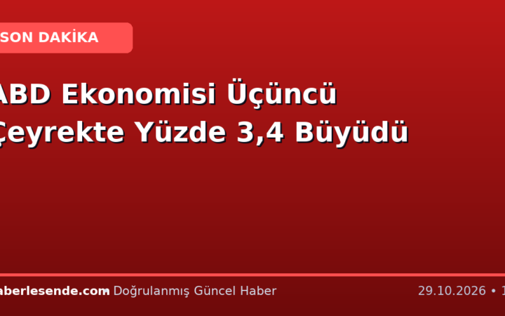ABD Ekonomisi Üçüncü Çeyrekte Yüzde 3,4 Büyüdü