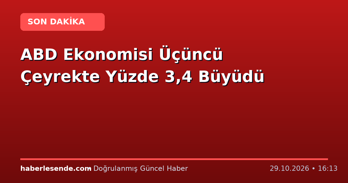 ABD Ekonomisi Üçüncü Çeyrekte Yüzde 3,4 Büyüdü