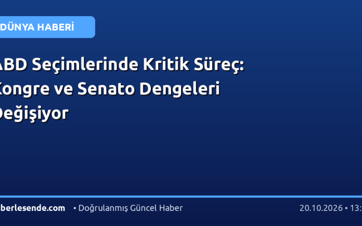 ABD Seçimlerinde Kritik Süreç: Kongre ve Senato Dengeleri Değişiyor