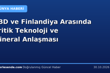 ABD ve Finlandiya Arasında Kritik Teknoloji ve Mineral Anlaşması