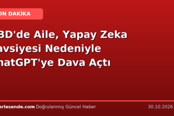 ABD'de Aile, Yapay Zeka Tavsiyesi Nedeniyle ChatGPT'ye Dava Açtı
