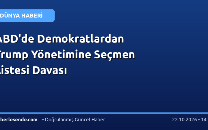 ABD'de Demokratlardan Trump Yönetimine Seçmen Listesi Davası