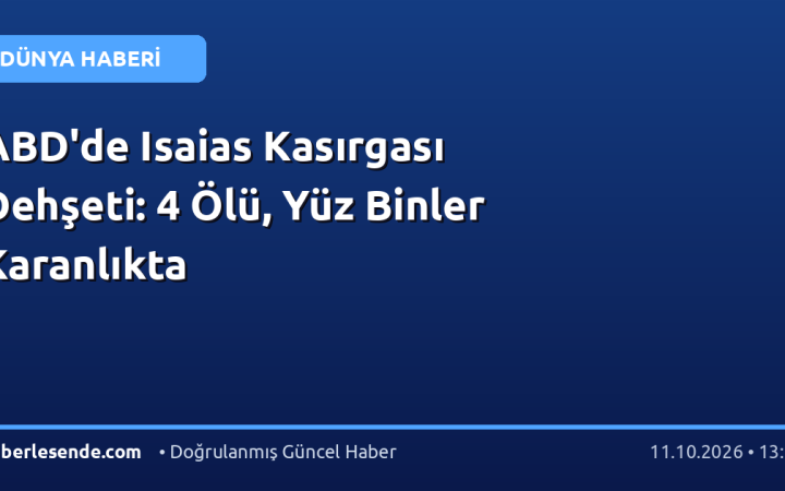 ABD'de Isaias Kasırgası Dehşeti: 4 Ölü, Yüz Binler Karanlıkta