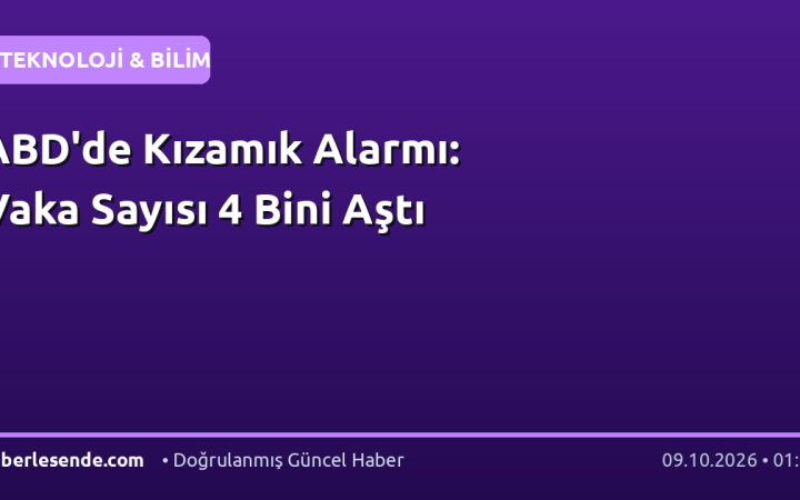 ABD'de Kızamık Alarmı: Vaka Sayısı 4 Bini Aştı