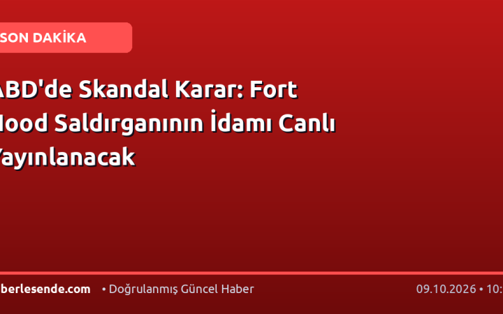 ABD'de Skandal Karar: Fort Hood Saldırganının İdamı Canlı Yayınlanacak