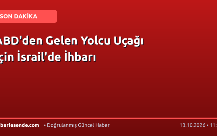 ABD'den Gelen Yolcu Uçağı İçin İsrail'de İhbarı