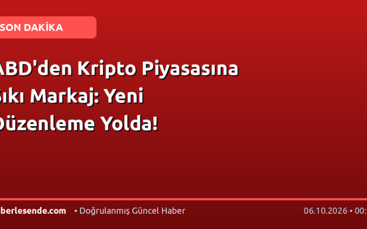 ABD'den Kripto Piyasasına Sıkı Markaj: Yeni Düzenleme Yolda!