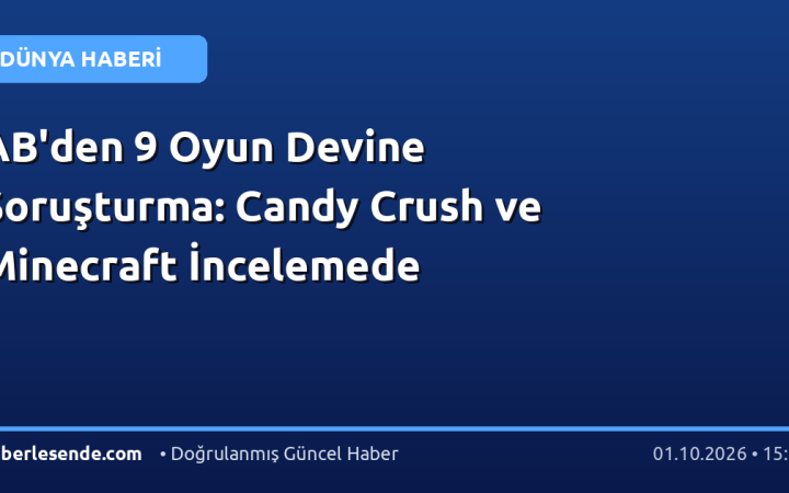 AB'den 9 Oyun Devine Soruşturma: Candy Crush ve Minecraft İncelemede
