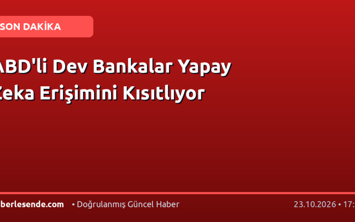 ABD'li Dev Bankalar Yapay Zeka Erişimini Kısıtlıyor