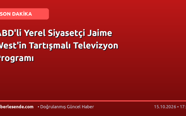 ABD'li Yerel Siyasetçi Jaime West'in Tartışmalı Televizyon Programı
