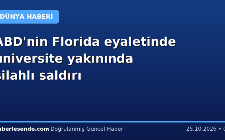 ABD'nin Florida eyaletinde üniversite yakınında silahlı saldırı