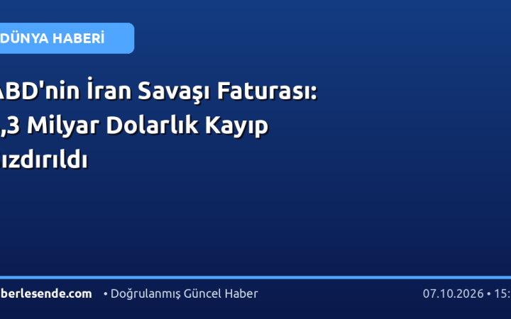 ABD'nin İran Savaşı Faturası: 3,3 Milyar Dolarlık Kayıp Sızdırıldı