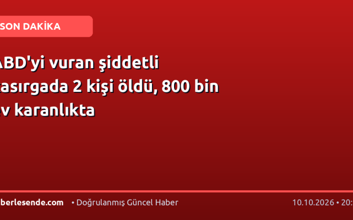 ABD'yi vuran şiddetli kasırgada 2 kişi öldü, 800 bin ev karanlıkta