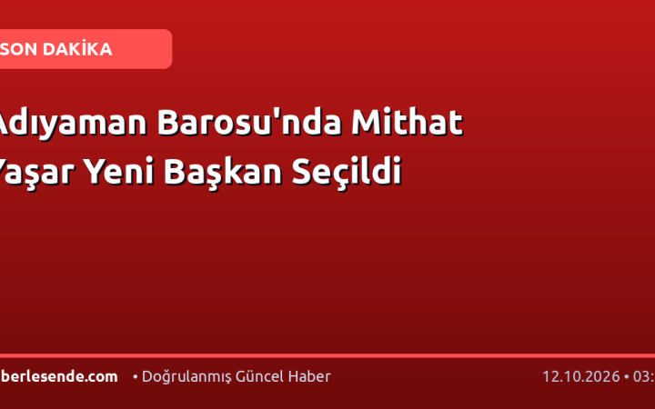 Adıyaman Barosu'nda Mithat Yaşar Yeni Başkan Seçildi