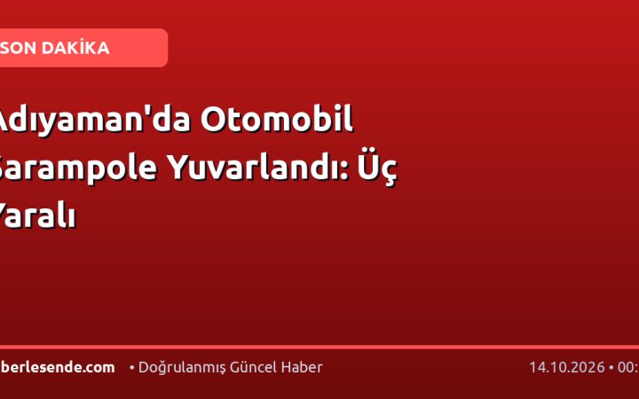 Adıyaman'da Otomobil Şarampole Yuvarlandı: Üç Yaralı